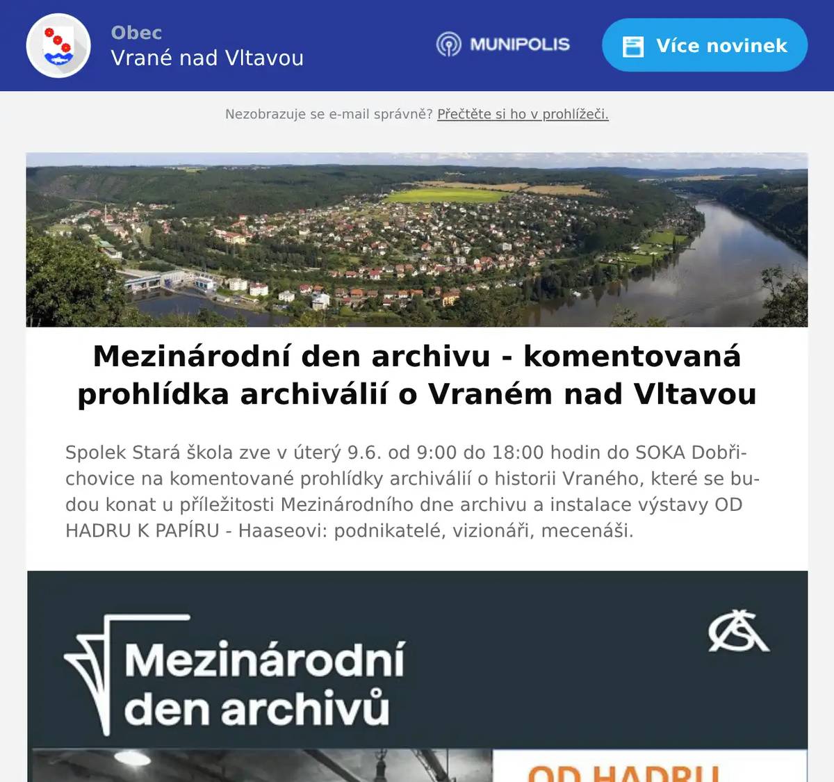 Spolek Stará škola zve v úterý 9.6. od 9:00 do 18:00 hodin do SOKA Dobřichovice na komentované prohlídky archiválií o historii Vraného, které se budou konat u příležitosti Mezinárodního dne archivu a instalace výstavy OD HADRU K PAPÍRU - Haaseovi: podnikatelé, vizionáři, mecenáši.