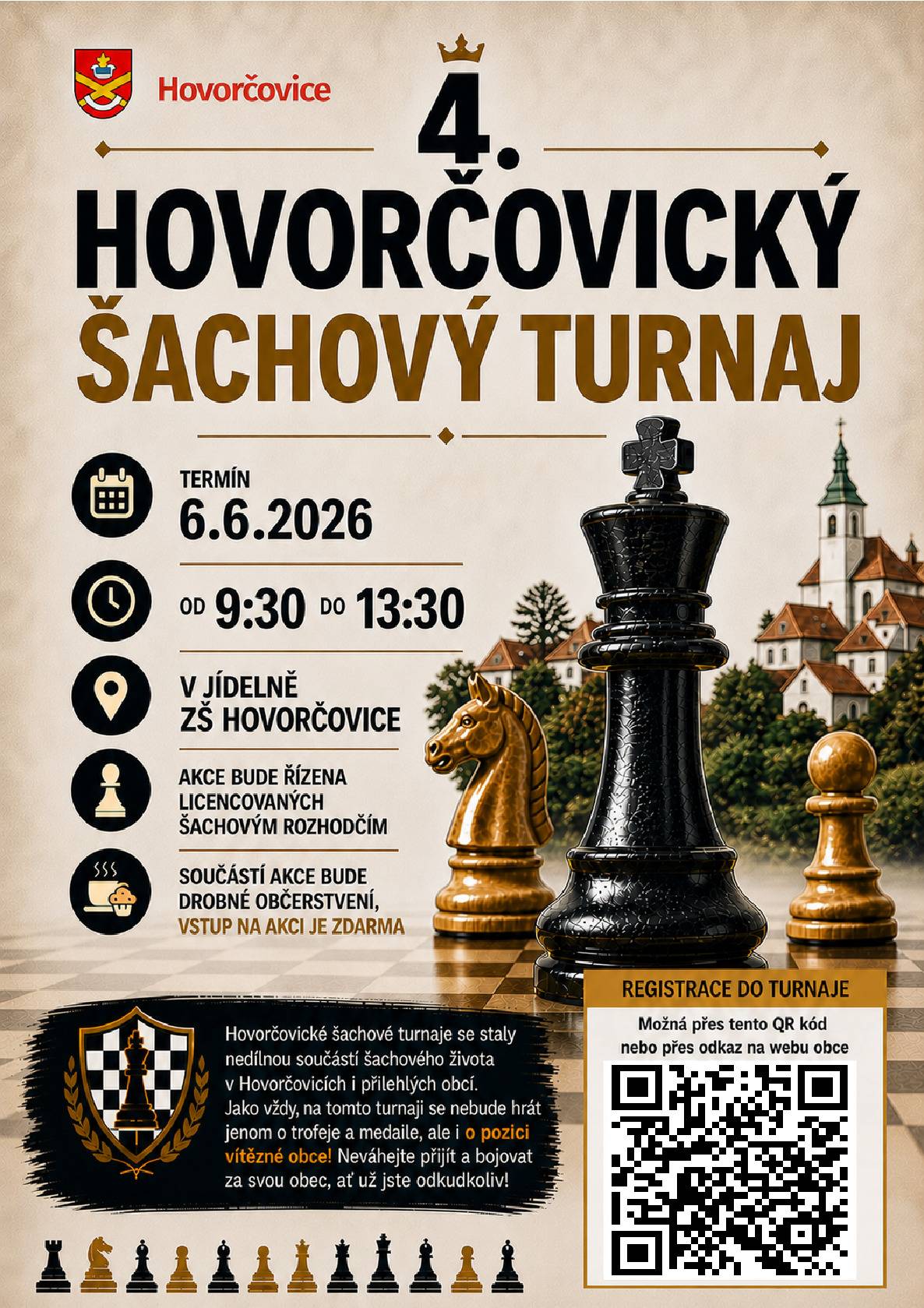Připomínáme, že už tuto sobotu 6. června 2026 proběhne 4. Hovorčovický šachový turnaj. Přijďte si zahrát šachy, poměřit své schopnosti s ostatními hráči a užít si příjemné sportovní dopoledne. Registrace stále probíhá, vstup je zdarma. Těšíme se na všechny milovníky šachu. Pro registraci využijte QR kód na letáku nebo registrační odkaz. https://forms.gle/7R6z5ihDaUMXjB9T9