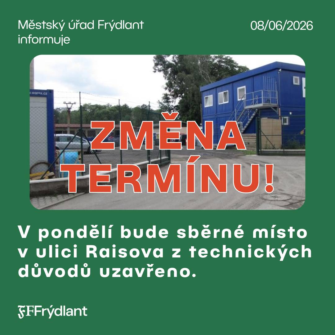Upozorňujeme občany, že v pondělí 8. 6. 2026 bude sběrné místo v ulici Raisova z technických důvodů uzavřeno. Původně avizované uzavření sběrného místa dne 4. 6. 2026 neplatí. ✅ Ve čtvrtek 4. 6. 2026 bude sběrné místo otevřeno. Děkujeme za pochopení.