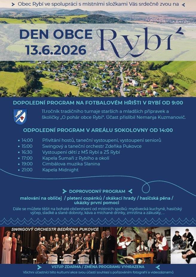 Červen v našem sousedství bude pořádně žít! Máme pro vás přehled toho nejlepšího, co si pro nás sousední obce připravily. Vstup na obě akce je ZDARMA! 🐟 DEN OBCE RYBÍ (Sobota 13. 6. 2026) Kompletní harmonogram najdete na přiloženém plakátu Den obce Rybí   Dopoledne (od 9:00): Tradiční fotbalový turnaj přípravek na hřišti, kde se ukáže i Nemanja Kuzmanović.   Odpoledne a večer (od 14:00 u Sokolovny): Swingový orchestr Zdeňka Pukovce, dětská vystoupení, Cimbálová muzika Slanina a večerní rock s kapelou Midnight.   Zábava a jídlo: Skákací hrady, malování na obličej, hasičská pěna. K tomu skvělá myslivecká kuchyně, hasičský výčep a míchané drinky.   🏰 DNY OBCE LIBHOŠŤ (Pátek 26. 6. – Sobota 27. 6. 2026) Velké oslavy výročí obce. Celý program najdete na plakátu Den obce Libhošť   Pátek (od 16:00 před Fojtstvím): Cimbálová muzika Pelárovci, divadlo místních ochotníků a večerní swingová jízda s Melody Makers Vojtěcha Havelky.   Sobota (od 11:00 ve sportovním areálu): Mega program pro děti s maskoty (Mickey, Bing). Odpoledne zahraje legendární Jiří Pavlica & HRADIŠŤAN (13:00), Roxette Tribute Band (16:00) a večer to rozbalí devadesátkový LUNETIC (19:30)!   Závěr: Maras Banda a parádní pyromuzikální show ve 21:45. Občerstvení zajištěno místními spolky.   🍻 Sbalte dobrou náladu, vezměte rodinu a pojďme podpořit sousedy! 👋 #denobce #rybi #libhost #sousede #zabava