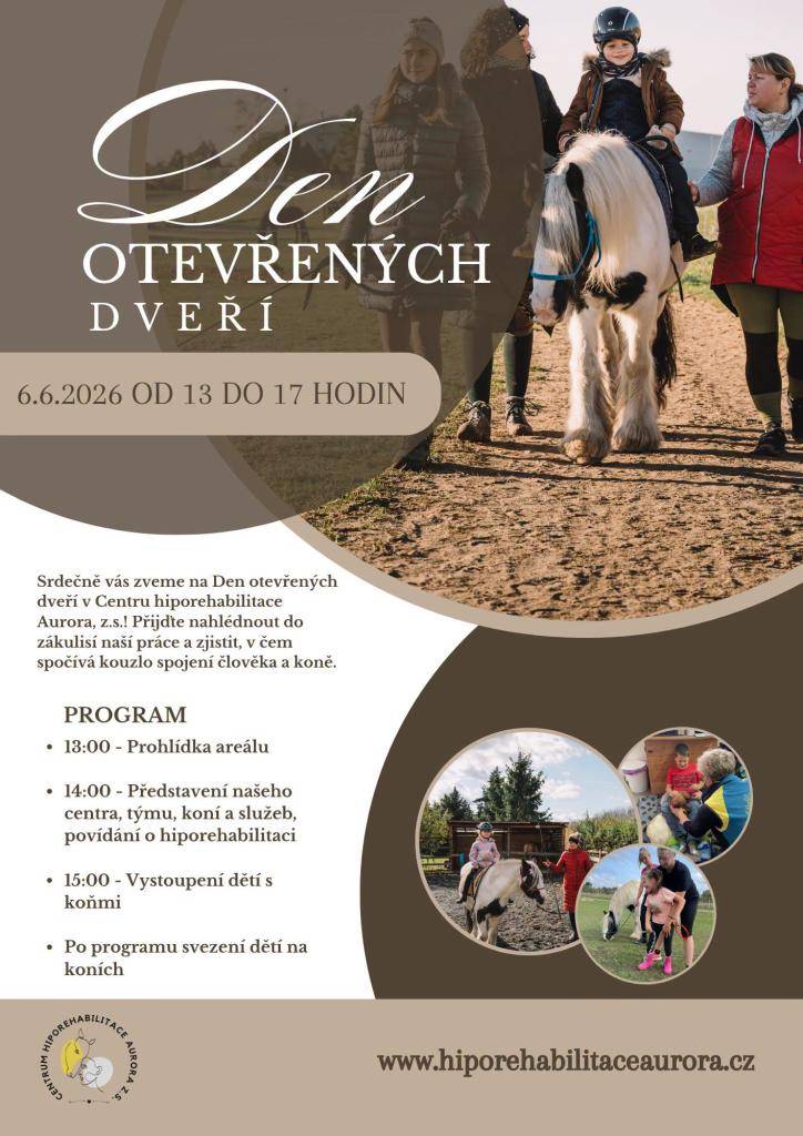 Srdečně vás zveme na Den otevřených dveří v Centru hiporehabilitace Aurora, z.s.! Akce se koná 6. června 2026 od 13:00 do 17:00. V programu je prohlídka areálu, představení našeho centra, týmu, koní a služeb, povídání o hiporehabilitaci a vystoupení dětí s koňmi.