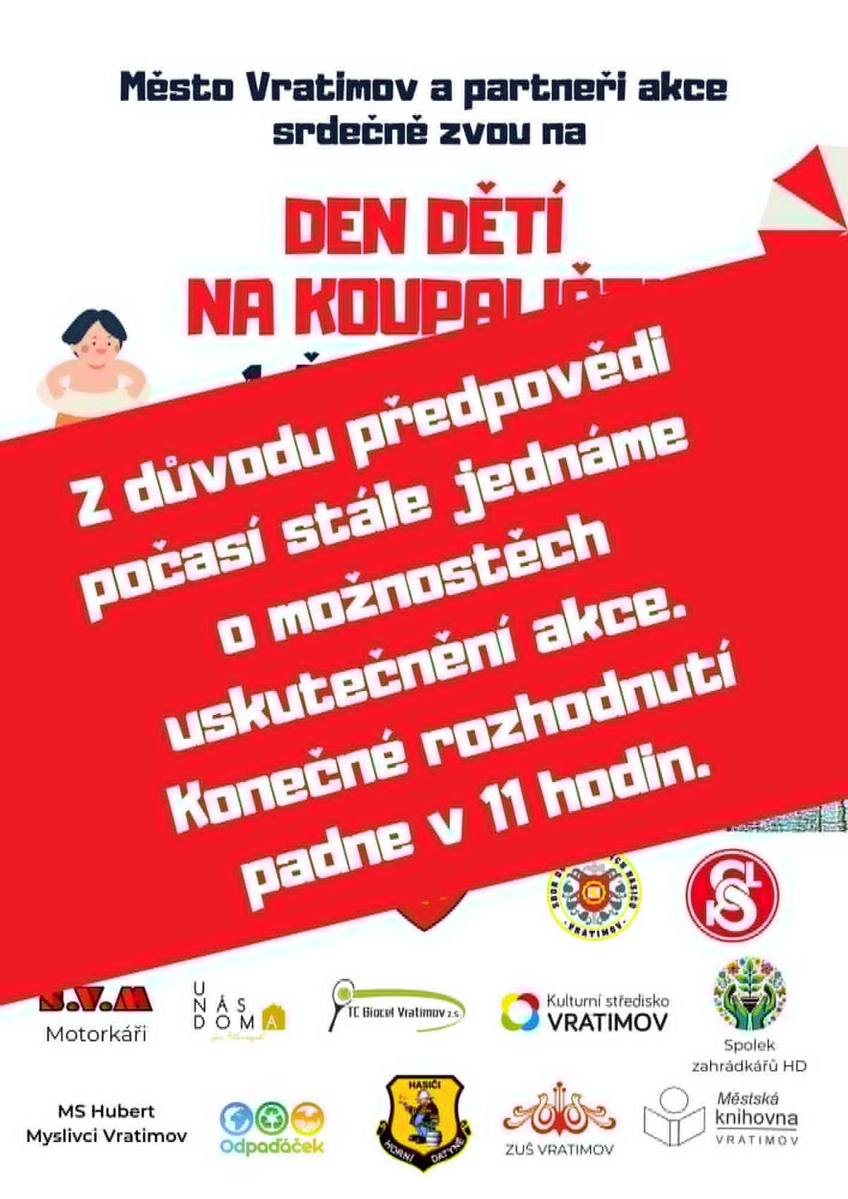 Počasí je dnes velmi vrtkavé a předpověď na odpoledne stále hlásí déšť. Proto se o konání či nekonání Dne dětí rozhodneme v 11 hodin. Poté vás budeme informovat zda se akce koná či bude bez náhrady zrušena.
