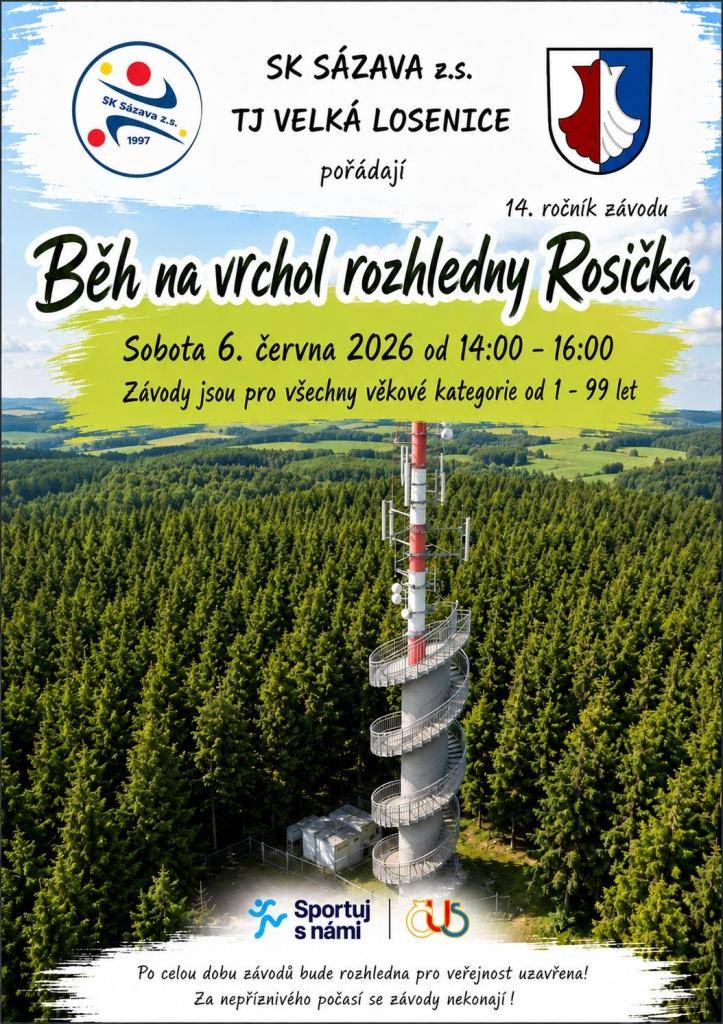 V sobotu 6.6.2026 od 14:00 pořádá SK Sázava a TJ Velká Losenice závody v běhu na rozhlednu Rosička.  Jedná se už o 14. ročník běhu po schodech rozhledny. Závody jsou pro všechny věkové kategorie od 1-99 let.