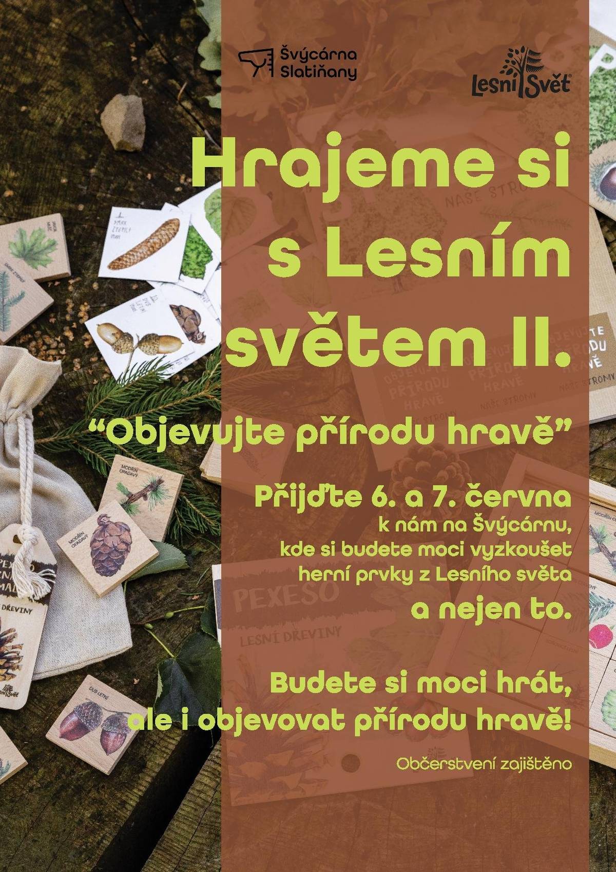 Přijďte 6. a 7. června do Švýcárny Slatiňany a objevte přírodu hravě! 🍃 Vyzkoušíte si herní prvky z Lesního světa 🦉 Poznáte lesní rostliny a živočichy 🎲 Zahrajete si vzdělávací hry a pexesa ☕ Občerstvení zajištěno Těšíme se na malé i velké návštěvníky. 📍 Švýcárna Slatiňany 📅 6.–7. června