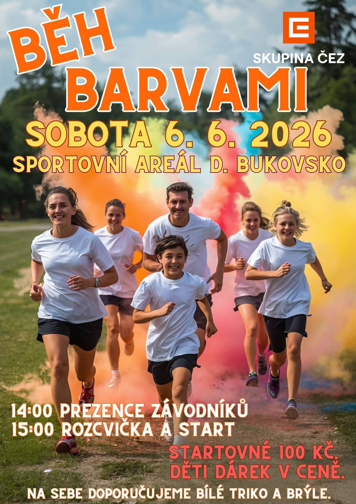 🏃♀️ BĚH BARVAMI 2026 – Přijď si užít den plný barev a pohybu! 🌈 Přidej se k nám v sobotu 6. června 2026 ve sportovním areálu D. Bukovsko na jedinečný barevný běh! Čeká tě skvělá atmosféra, spousta smíchu a záplava barev. 🕑 14:00 – prezence závodníků 🏁 15:00 – rozcvička a start 💰 Startovné: 100 Kč 🎁 Děti dostanou dárek v ceně! 👉 Doporučujeme bílé tričko a brýle – a připrav se na pořádnou barevnou jízdu! Po závodě od 16 hodin čeká na děti hasičská pěna - ručník a věci na převlečení s sebou!