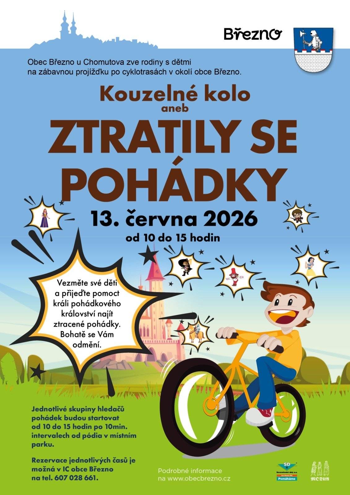 ✨ Ztratily se pohádky! Pomůžete je najít? 🚴♂️ Obec Březno u Chomutova zve všechny rodiny s dětmi na kouzelnou cyklojízdu plnou pohádkových postav, zábavy a dobrodružství. 📅 13. června 2026 ⏰ 10:00–15:00 hodin Vydejte se po cyklotrasách v okolí Března a pomozte králi pohádkového království najít ztracené pohádky. Na trase vás čekají pohádkové úkoly, nezapomenutelná setkání a sladká odměna za vaši pomoc. 🚲 Startuje se v desetiminutových intervalech od pódia v místním parku. 📞 Rezervace startovních časů na telefonu 607 028 661. Přijďte si užít den plný pohybu, fantazie a rodinné pohody. Těšíme se na všechny malé i velké hledače pohádek! 🏰📖✨