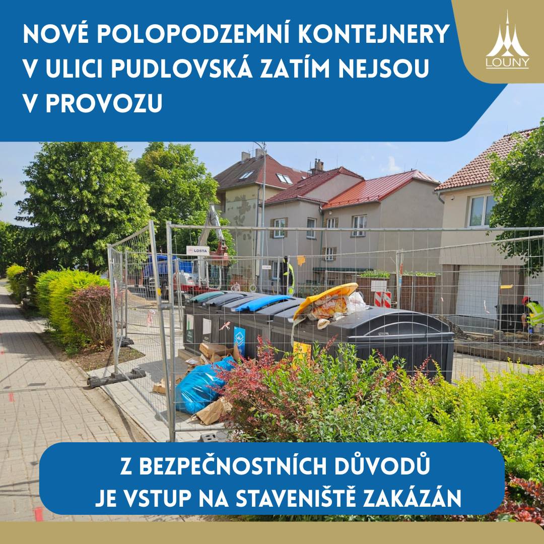 V ulici Pudlovská nadále probíhá rekonstrukce vodovodu a kanalizace. Současně zde byly v rámci samostatné investiční akce města Loun instalovány nové polopodzemní kontejnery na tříděný odpad, které však zatím nejsou uvedeny do provozu. Na kontejnery aktuálně probíhá kolaudační řízení a kvůli probíhajícím stavebním pracím v ulici Pudlovská není zajištěn přístup pro svozovou techniku. Z tohoto důvodu není možné kontejnery využívat ani zajistit jejich pravidelný vývoz. Žádáme proto obyvatele, aby dočasně využívali stanoviště tříděného odpadu v ulici Rybalkova nebo další dostupná stanoviště v okolí. V lokalitě se nadále pohybuje těžká technika a probíhají zde stavební práce. Z bezpečnostních důvodů je vstup na staveniště zakázán. Prosíme občany o respektování dopravního značení a pokynů zhotovitele stavby. Nové kontejnery budou zprovozněny po dokončení rekonstrukce, kolaudaci zařízení a zpřístupnění komunikace pro svozová vozidla. Polopodzemní kontejnery byly nově instalovány také v ulici Platanová, kde budou uvedeny do provozu rovněž po dokončení kolaudačního řízení. O termínu zprovoznění budeme občany včas informovat. Děkujeme vám, že třídíte. www.lounytridi.cz