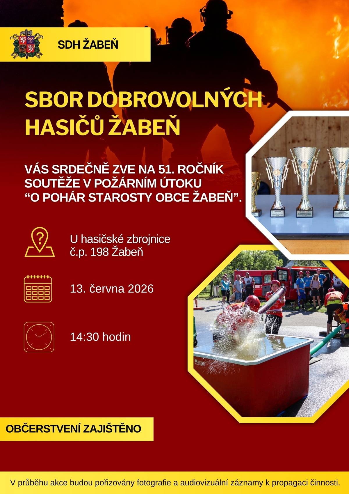 Sbor dobrovolných hasičů v Žabni si Vás dovoluje pozvat na slavnostní 51. ročník pohárové soutěže “O pohár starosty obce Žabeň“. Soutěž se uskuteční v sobotu 13. června 2026. Přijďte podpořit naše borce.🙂