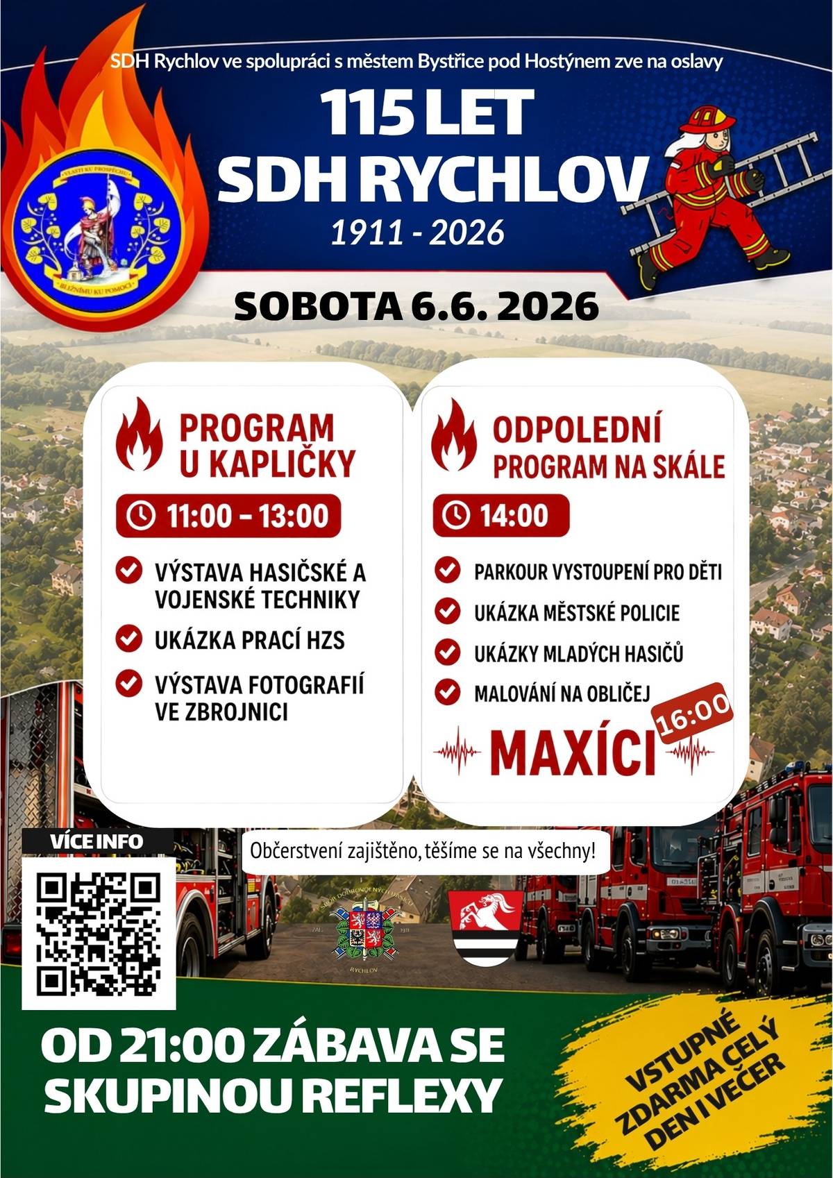SDH Rychlo ve spolupráci s městem Bystřice pod Hostýnem pořádá oslavy 115 let SDH Rychlov. Akce se koná v sobotu 6. června 2026. Program – kaplička Rychlov   výstava vojenské a hasičské techniky ukázka zásahu HZS ČR Bystřice pod Hostýnem, stříhání auta v 11.30, slaňování hasičů z plošiny  Program na Masarykově náměstí v Bystřici pod Hostýnem  příjezd hasičů z Rychlova ve 13.00, ukázka nových uniforem, foto se starostou města ve 13.15, odjezd ve 13.30  Program na Skále – od 14.00  parkour vystoupení ukázka práce Městské policie Bystřice pod Hostýnem vystoupení skupiny Maxim Turbulebc Program pro děti: skákací hrad, malování na obličej, cukrová vata, střelnice vystoupení skupiny Reflexy ve 21.00  Vstup zdarma.