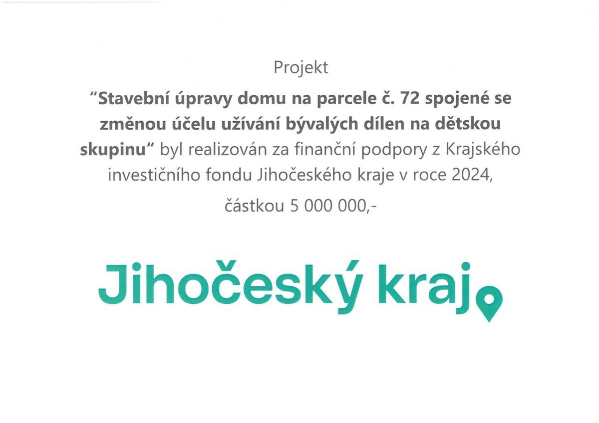 Projekt Jihočeský kraj - Stavební úpravy domu na parcele č. 72 se změnou účelu užívání bývalých dílen na dětskou skupinu
