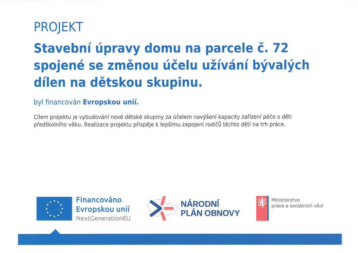 Projekt MPSV - Stavební úpravy domu na parcele č. 72 se změnou účelu užívání bývalých dílen na dětskou skupinu