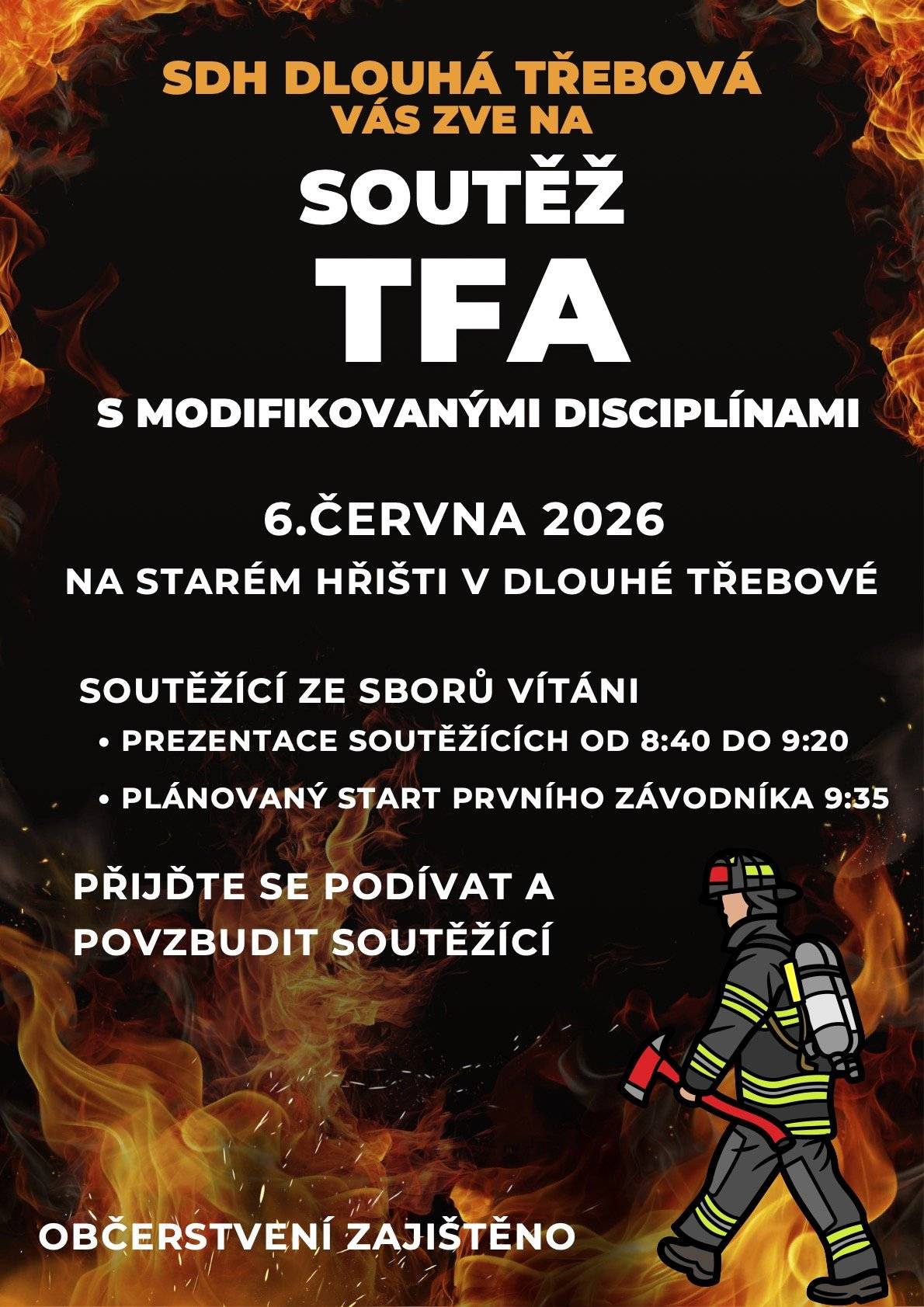 SDH Dlouhá Třebová zve již tuto sobotu na SOUTĚŽ TFA S MODIFIKOVANÝMI DISCIPLÍNAMI. Více informací naleznete na plakátu.