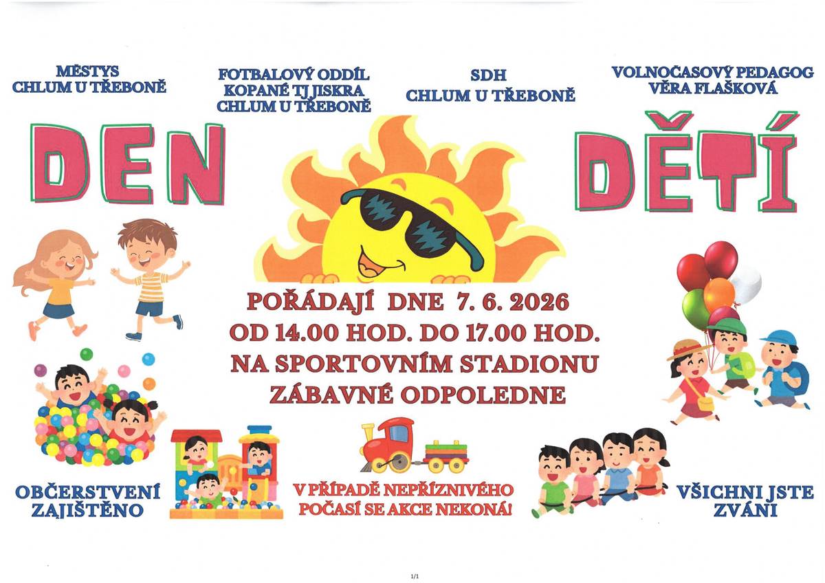Zveme rodiny s dětmi na zábavné odpoledne "Den dětí", v neděli 7. června od 14 hodin na Sportovním stadionu v Chlumu u Třeboně. V případě nepříznivého počasí se akce nekoná.