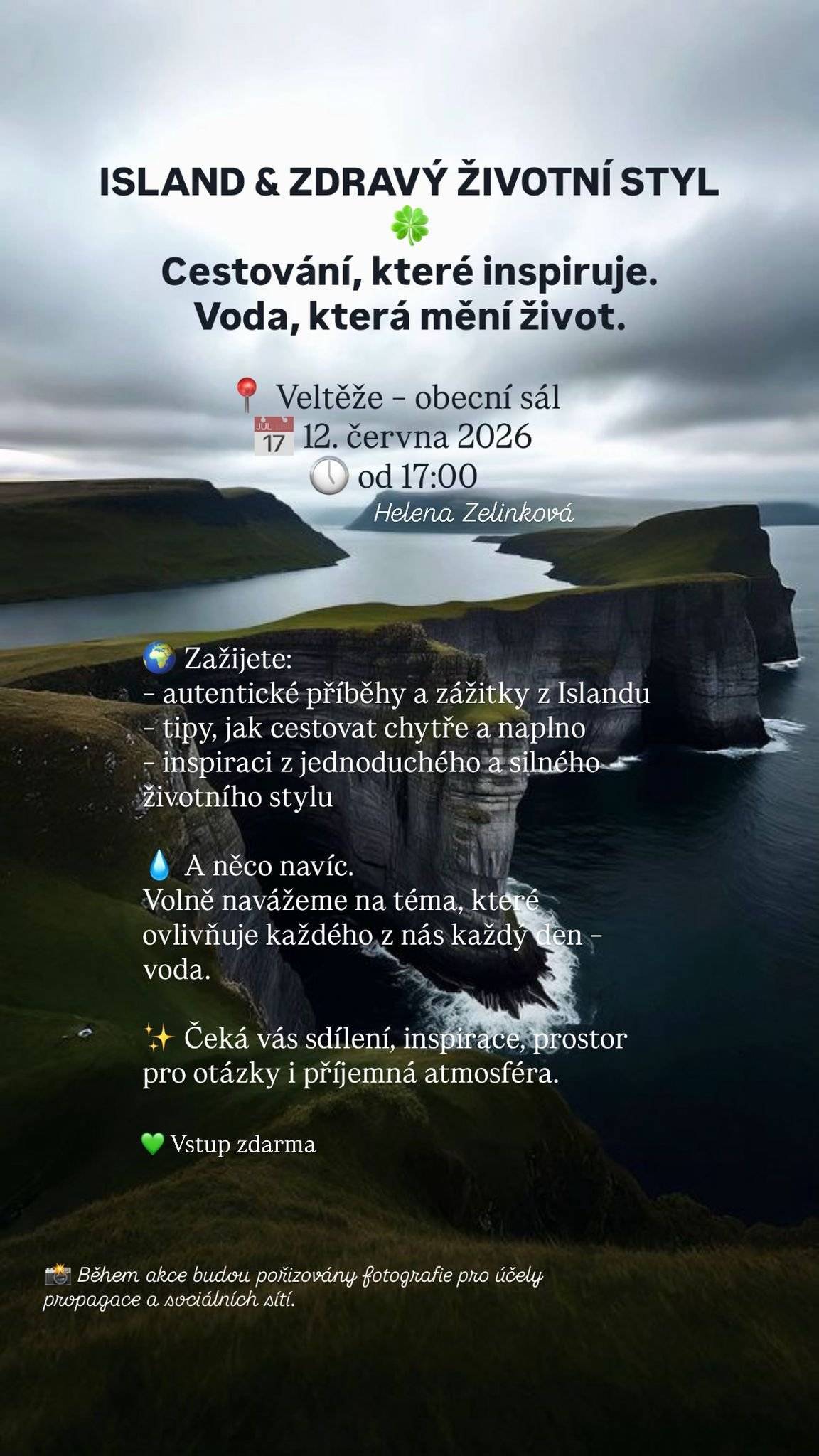 Knihovna Veltěže zve občany na přednášku Heleny Zelinkové na téma Island a zdravý životní styl, která se koná 12.června od 17.00 hodin na sále obecního úřadu. Těšit se můžete na poutavé vyprávění o Islandu, jeho přírodě, kultuře a inspiraci pro zdravější způsob života.