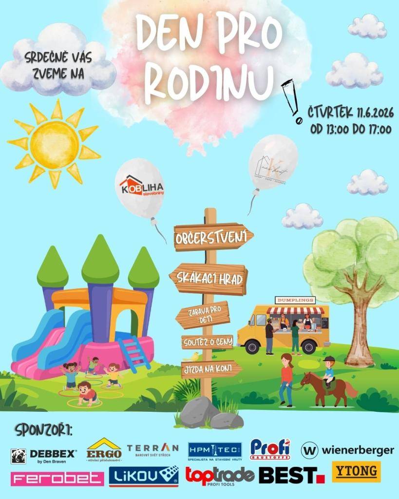 Den pro rodinu – pozvánka    Kdy: 11.6.2026, od 13 do 17 hod  Kde: areál Stavebnin Kobliha a prodejny Náš kout, Hrušovany nad Jevišovkou