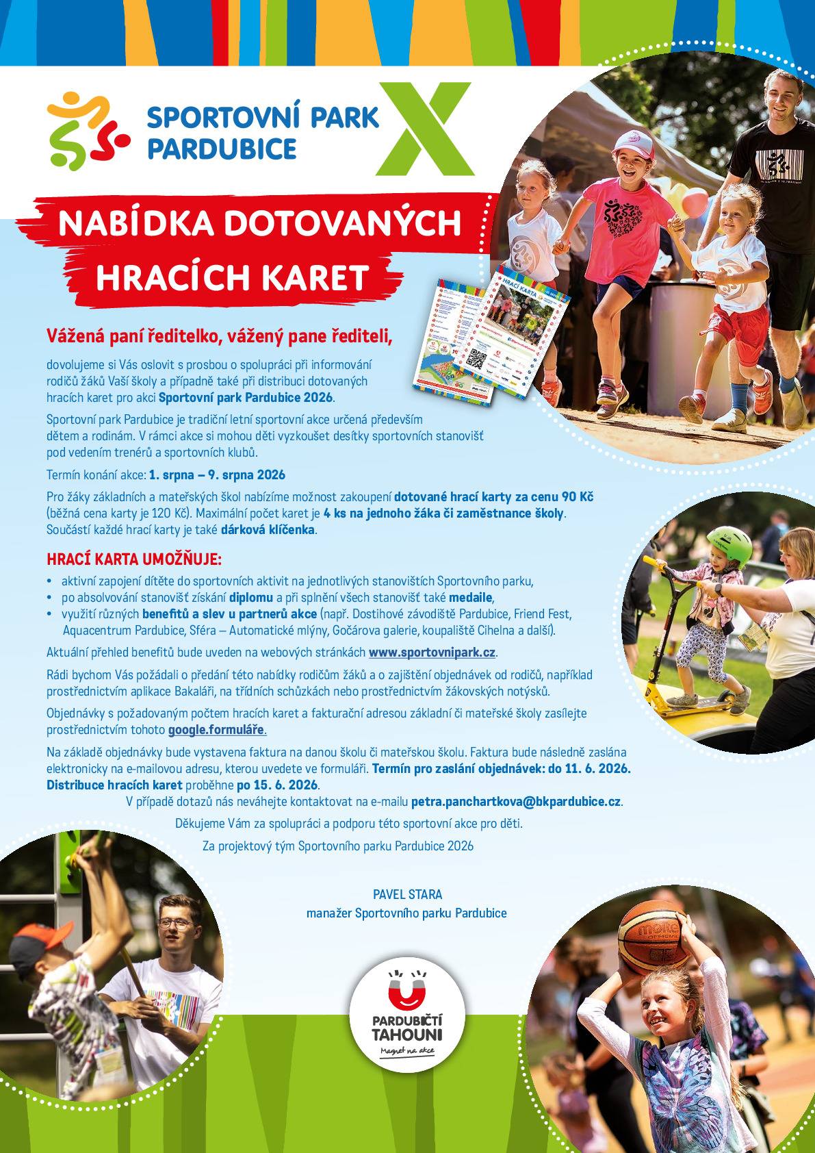Sportovní park Pardubice 2026 se uskuteční v termínu od 1. do 9. srpna 2026. Děti základních a mateřských škol mají možnost pořídit si hrací kartu za zvýhodněnou cenu 90,- Kč.