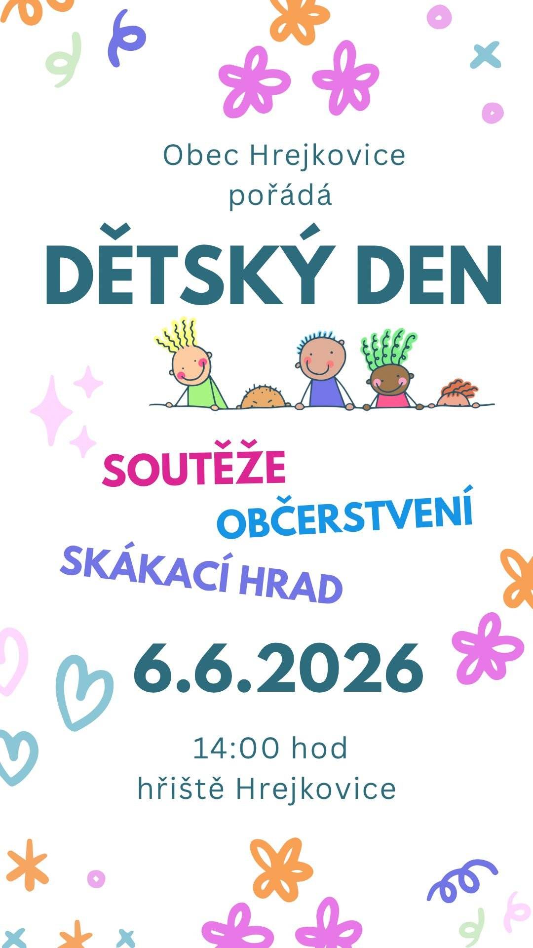 Zveme všechny děti a jejich rodiče na tradiční Dětský den, který se koná 6.6.2026 ve 14,00 hodin na sportovním hřišti v Hrejkovicích. Za nepříznivého počasí se akce přesouvá do sálu KD Hrejkovice.