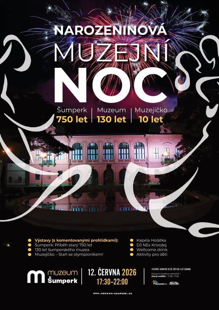 > 12.6.2026 od 17:30 - 22:00 hodin  > Muzeum Šumperk  > výstavy - komentované prohlídky  > doprovodný program, aktivity pro děti  > vystoupí kapela Holátka, DJ Nex Krivošej  > vstupné jednotné 50 Kč, děti do 3 let zdarma