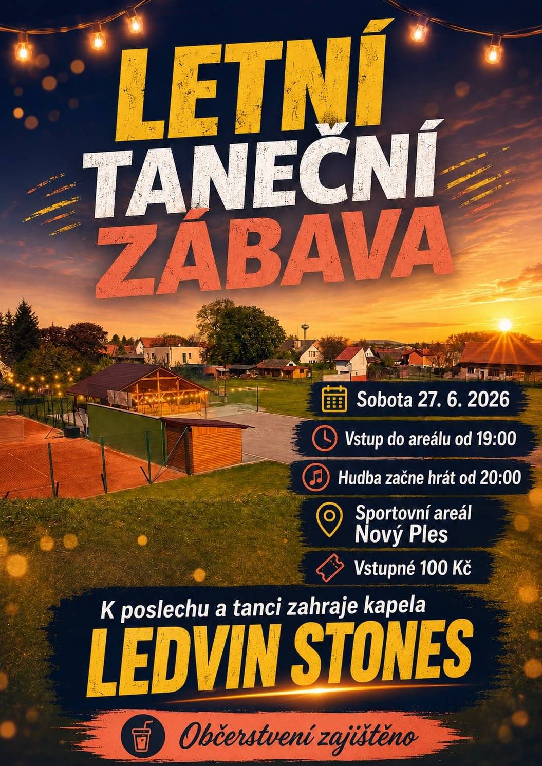 Zveme všechny na letní taneční zábavu, která se uskuteční v sobotu 27.6.2026 od 20:00 hodin ve sportovním areálu v Novém Plese. Vstupné 100 Kč. Hudba: LEDVIN STONES Občerstvení zajištěno.