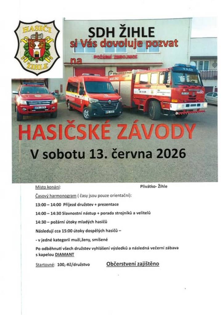 SDH Žihle si Vás dovoluje pozvat na HASIČSKÉ ZÁVODY, které se konají  v sobotu 13. června 2026 v Žihli na Plivátku. Harmonogram akce naleznete v příloze.