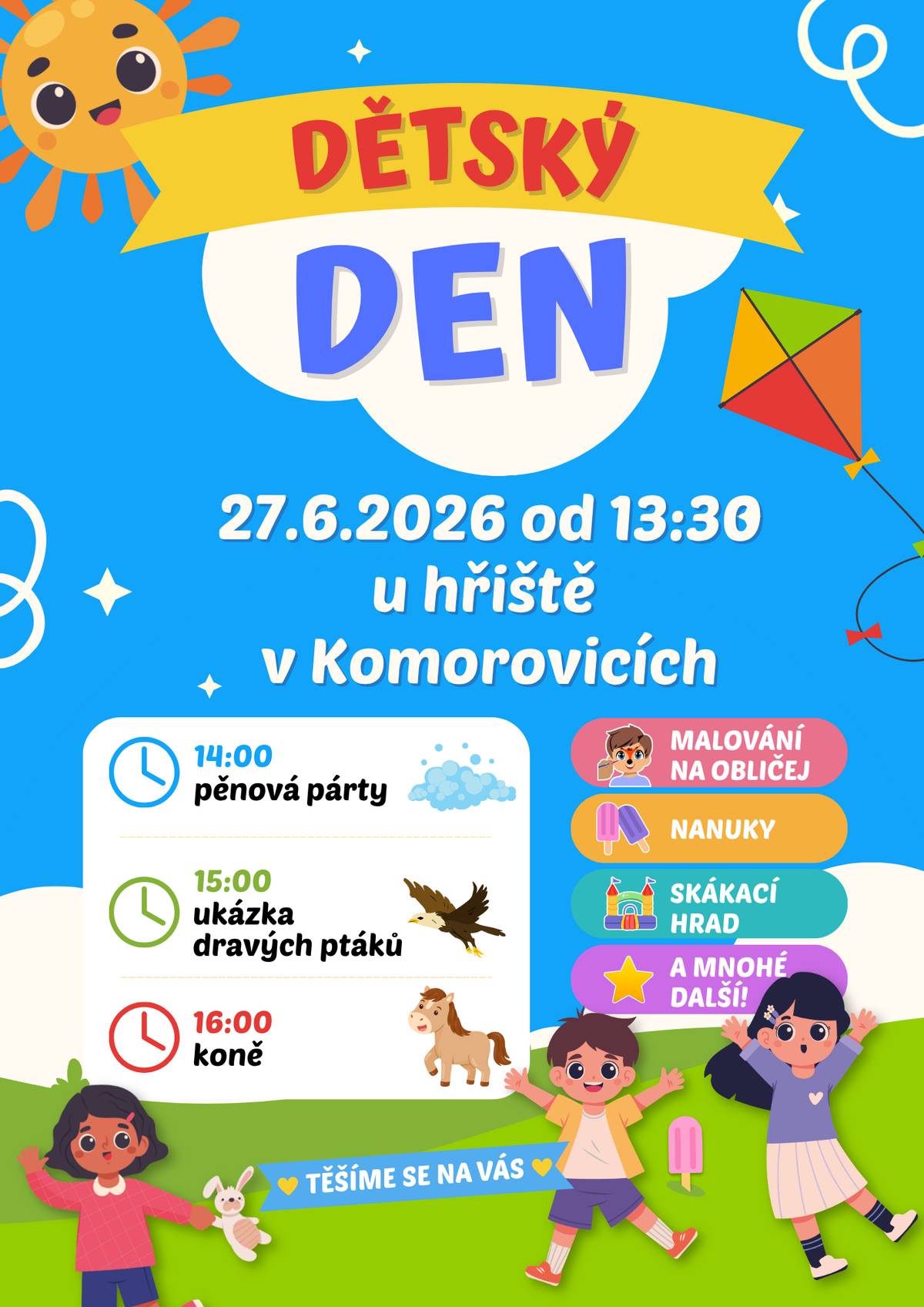 27.6.2026 od 13:30 hod. se můžete těšit na zábavné odpoledne. Budou připravené drobné soutěže, skákací hrad, hasičská pěna, kolotoč, střelnice, ukázka dravců a zažít nejkrásnější pohled na svět z koňského hřbetu.