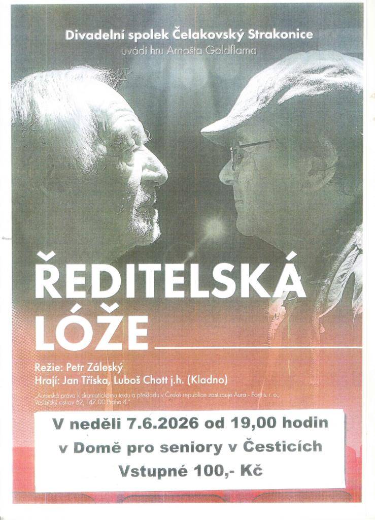 DS Čelakovský Strakonice Vás zve na divadelní hru Ředitelská lóže. V neděli 7.6. od 19.00 v Domě pro seniory v Česticích. Vstupné 100 Kč.
