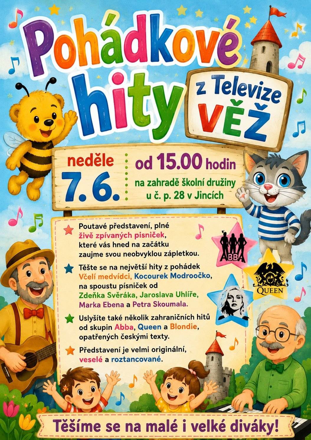 Přijďte se tuto neděli 7. 6. od 15 hodin pobavit s dětmi na školní zahradu u komunitního centra v Jincích. Čeká vás představení plné pohádkových písniček, ale i zahraničních hitů.