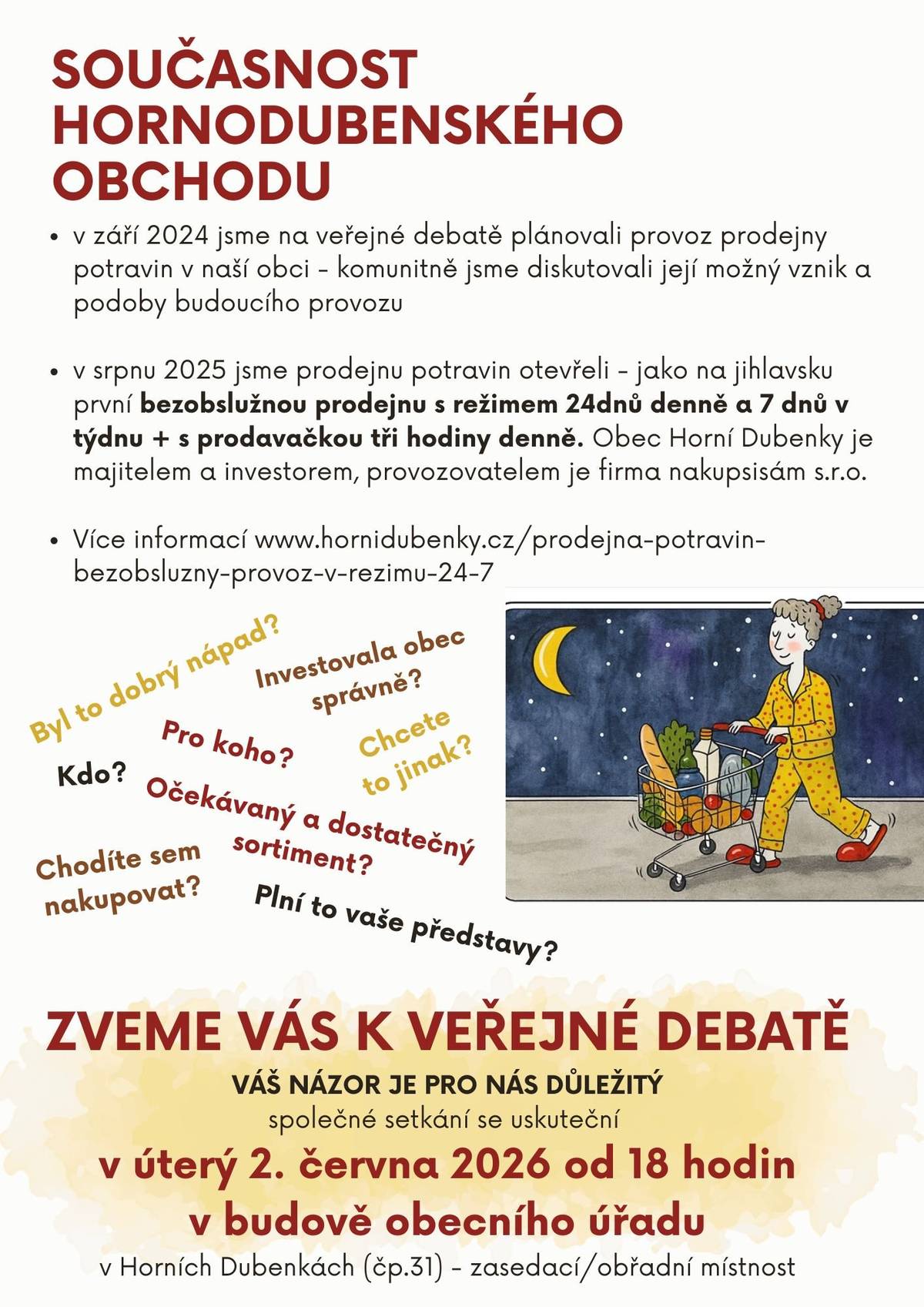 Přijďte nám říct, jak vznik a existenci bezobslužné prodejny vnímáte vy - v úterý 2. června od 18 hodin.  Děkujeme