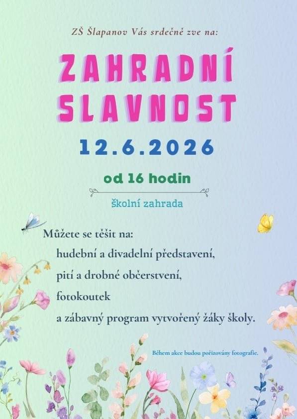 ZŠ Šlapanov Vás srdečně zve na zahradní slavnost dne 12.6.2026 od 16,00 hod. na školní zahradě. Děti si pro Vás připravily hudební a divadelní program.