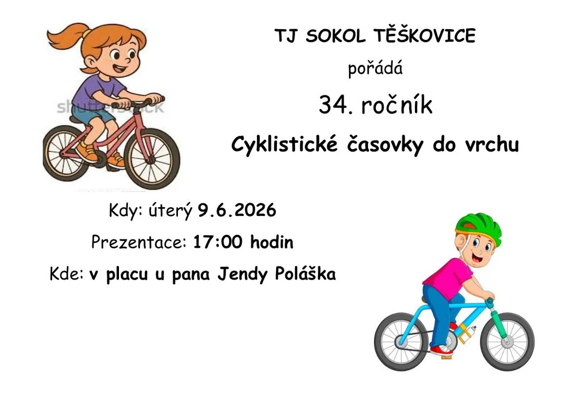 TJ Sokol Těškovice pořádá 34. ročník tradiční cyklistické časovky do vrchu. Akce proběhne v úterý 9.6.2026. Sraz je v 17:00 v placu u pana Jendy Poláška, č.p. 103.