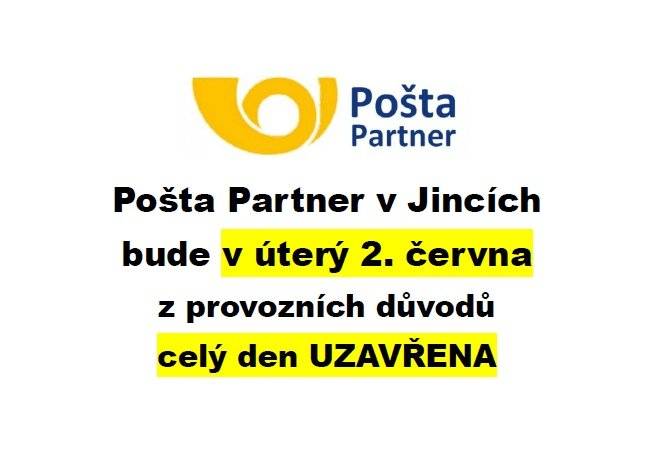 Z provozních důvodů bude v úterý 2. června celý den uzavřena Pošta Partner v Jincích.