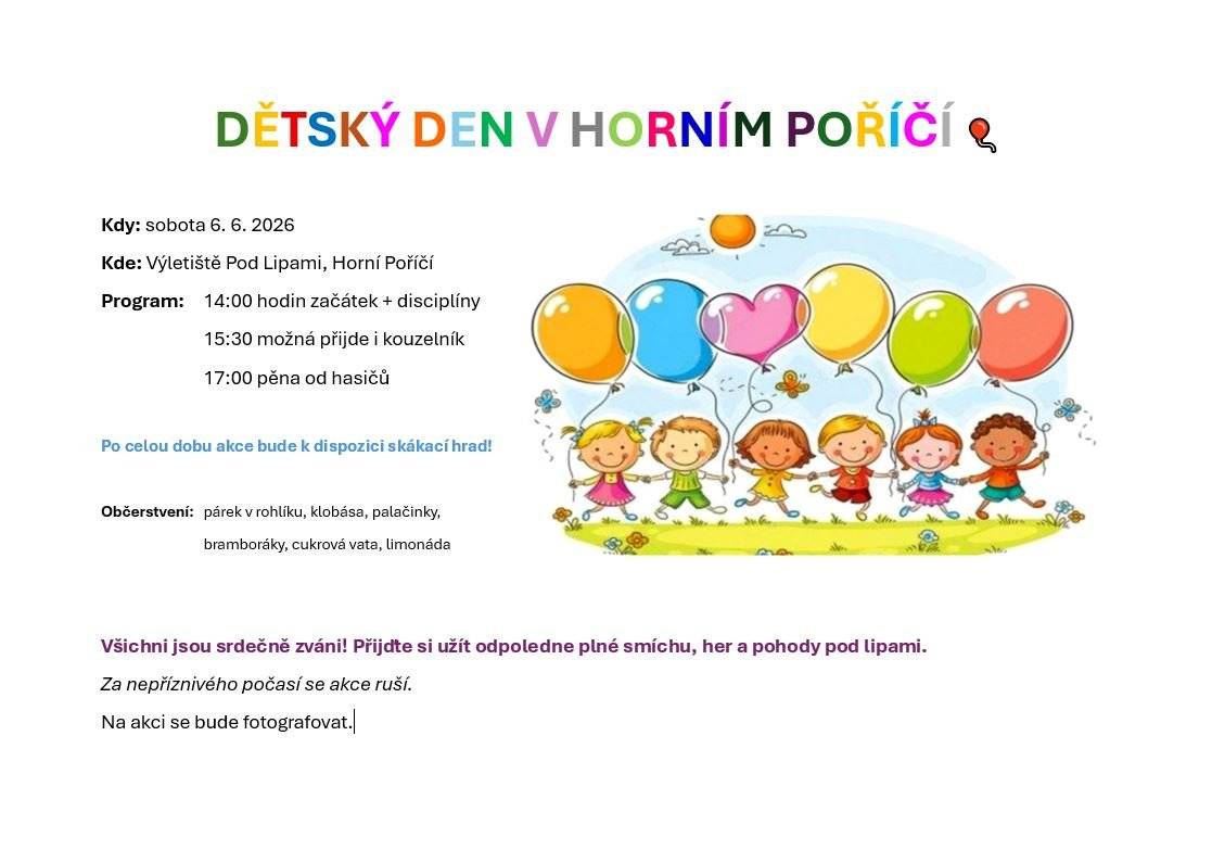 Dětský den v Horním Poříčí se koná tuto sobotu 6.6. od 14 hod na Výletišti Pod Lipami.