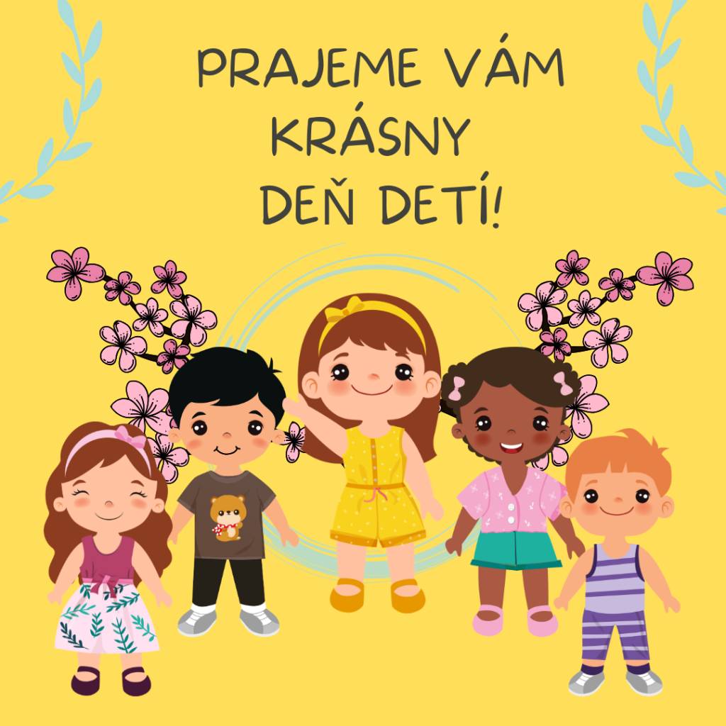 Dnes je 1. jún, deň, kedy oslavujú svoj sviatok tí najmenší a najmilší medzi nami. Pri tejto príležitosti želáme všetkým detičkám v našej obci dni plné smiechu, sladkých prekvapení, skvelých kamarátov a bezstarostného detstva.