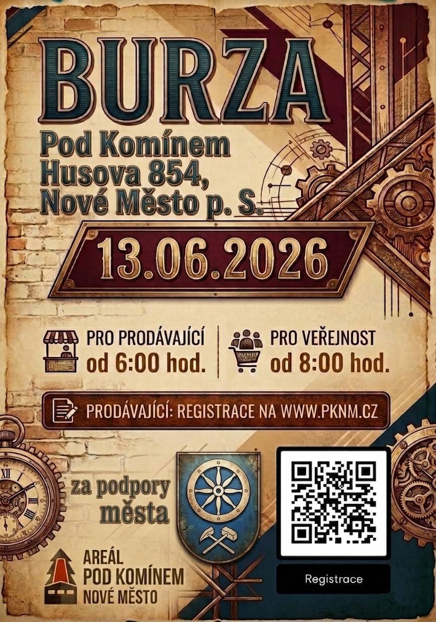 Burza Pod Komínem Husova 854, Nové Město p/S 13. 6. 2026  Prodávající od 6:00 hodin Pro veřejnost od 8:00 hodin PRODÁVAJÍCÍ REGISTRACE NA WWW.PKNM.CZ