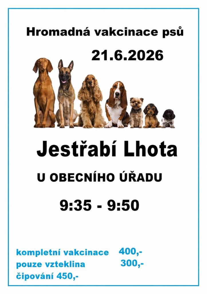 Obec Jestřabí Lhota informuje občany o hromadné vakcinaci psů, která se uskuteční v neděli 21. června 2026. Akce proběhne u obecního úřadu od 9:35 do 9:50 hodin. Všichni majitelé psů jsou vyzváni, aby si s sebou přinesli očkovací průkaz svého zvířete. Ceny služeb zahrnují kompletní vakcinaci za 400
