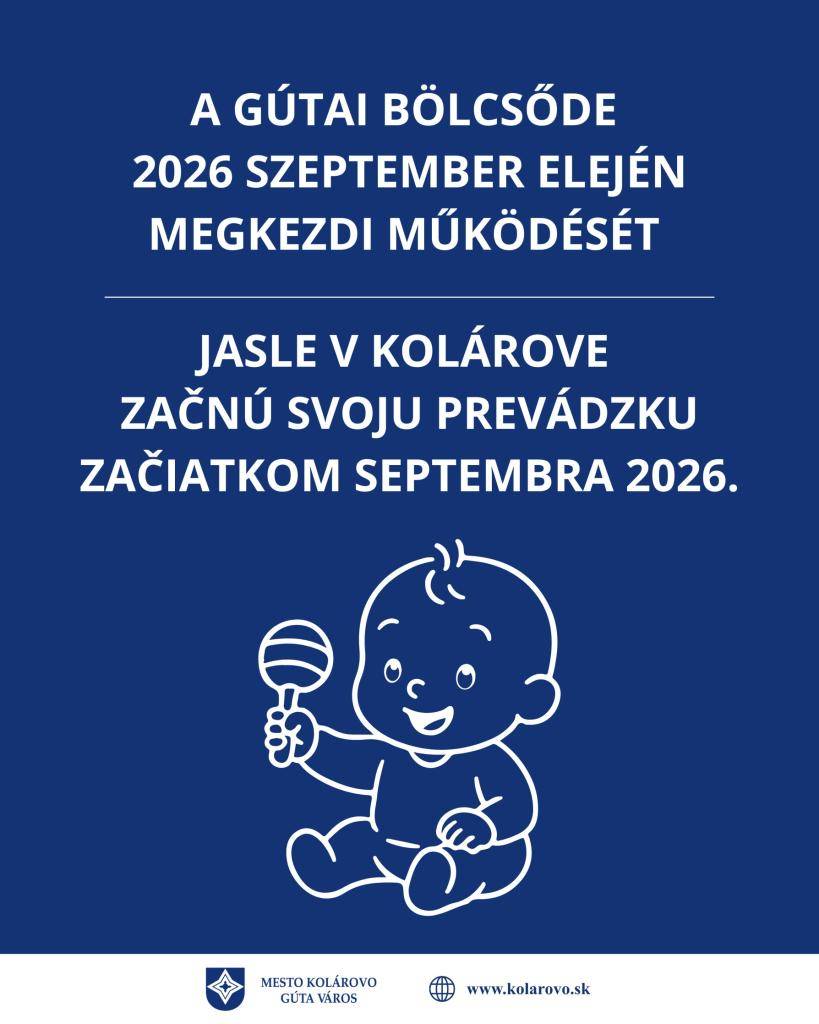Milí rodičia,  obyvatelia mesta,  s radosťou Vám oznamujeme, že mesto Kolárovo je už v štádiu príprav na otvorenie detských jaslí so začiatkom prevádzky od septembra 2026, ktoré budú slúžiť našim najmenším deťom vo veku od jedného do troch rokov.