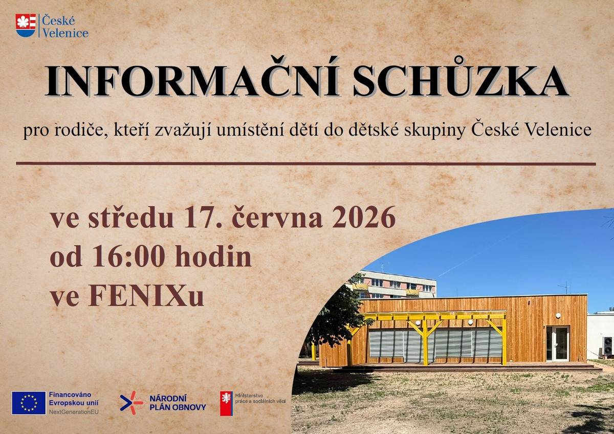 Informační schůzka pro rodiče, kteří zvažují umístění dětí do dětské skupiny České Velenice. Ve středu 17. června 2026 od 16:00 hodin ve FENIXu.