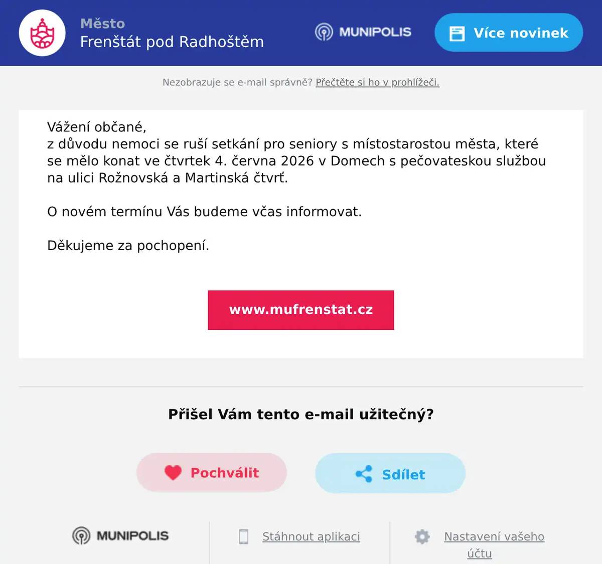 Vážení občané, z důvodu nemoci se ruší setkání pro seniory s místostarostou města, které se mělo konat ve čtvrtek 4. června 2026 v Domech s pečovateskou službou na ulici Rožnovská a Martinská čtvrť.  O novém termínu Vás budeme včas informovat.  Děkujeme za pochopení. 