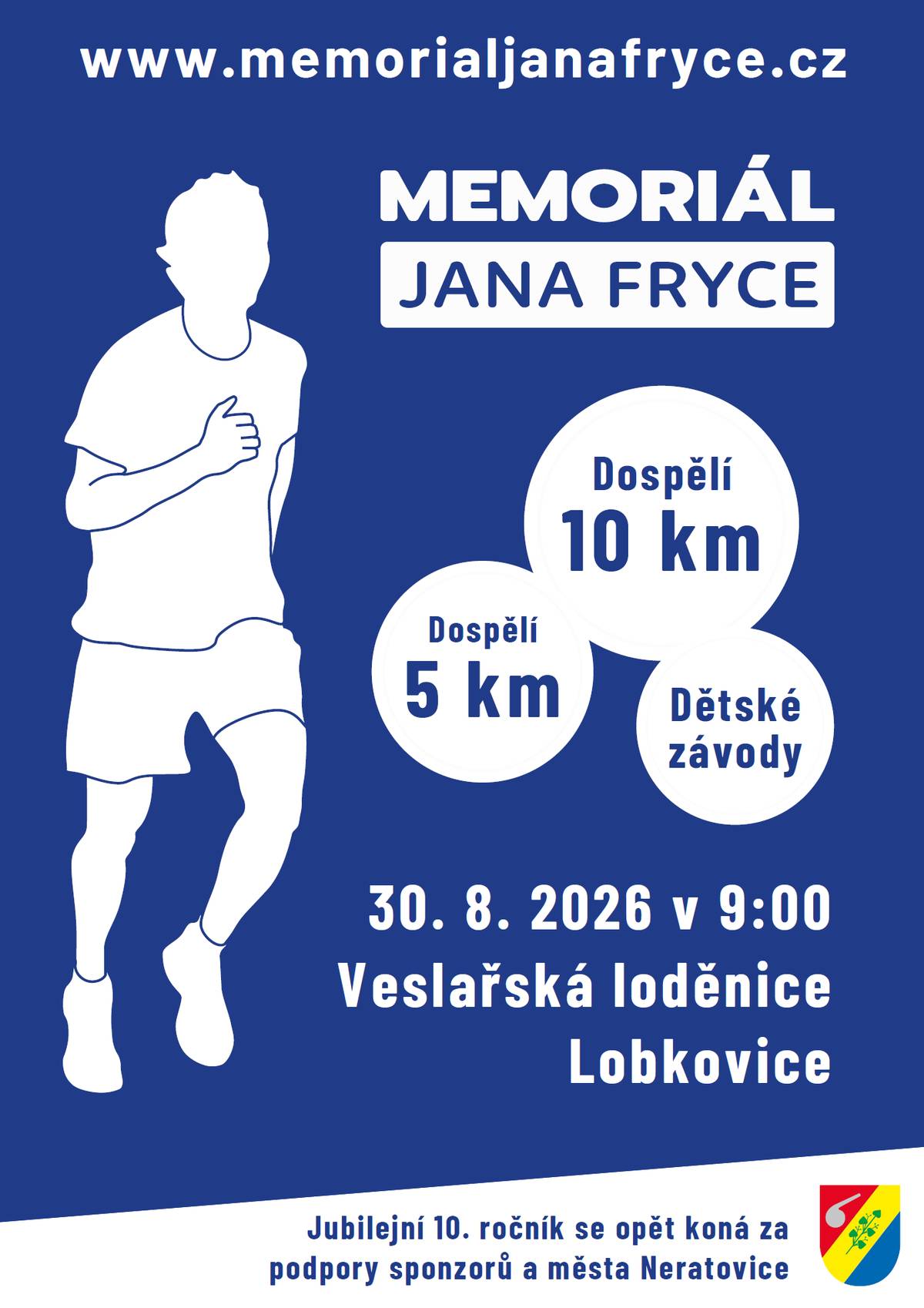 Jubilejní 10. ročník Memoriálu Jana Fryce bude v neděli 30. srpna 2026 od 9:00 u Veslařské loděnice v Lobkovicích. Čekají Vás tratě na 5 km a 10 km pro dospělé i dětské závody pro naše nejmenší běžce. Registrace už běží, přihlásit se můžete zde: 👉 https://www.memorialjanafryce.cz/#register Přijďte si zasportovat, podpořit tradiční akci a užít si příjemné dopoledne v okolí Labe. 🏃♀️🏃♂️