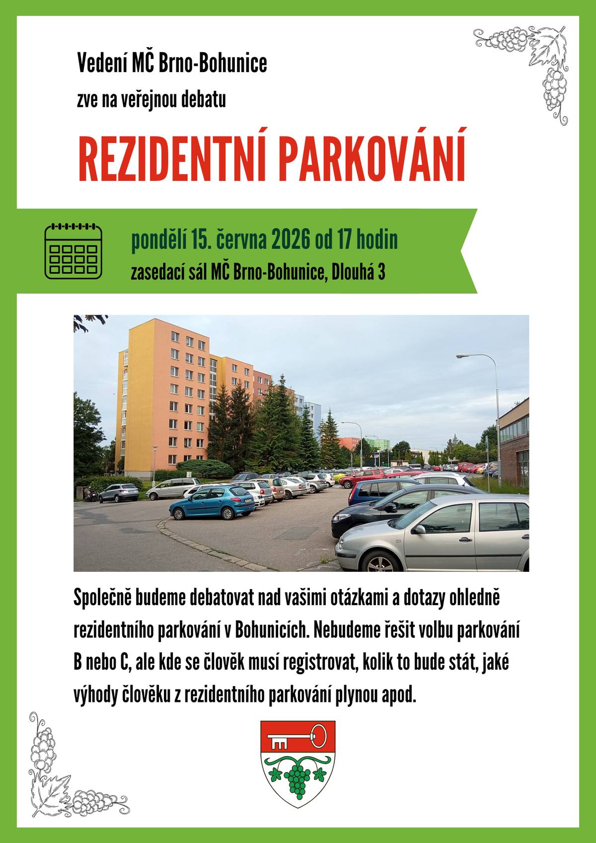 Od konce května se začaly na parkovacích místech v Bohunicích kreslit modré zóny, které začnou platit od 3. srpna 2026. Pokud v problematice rezidentního parkování tápete nebo netušíte, co se od Vás, jako občana s trvalým pobytem v naší městské části, očekává - přijďte v pondělí 15. června na veřejnou besedu o rezidentním parkování. Je to poslední projednání před spuštěním tohoto magistrátního projektu v Bohunicích.