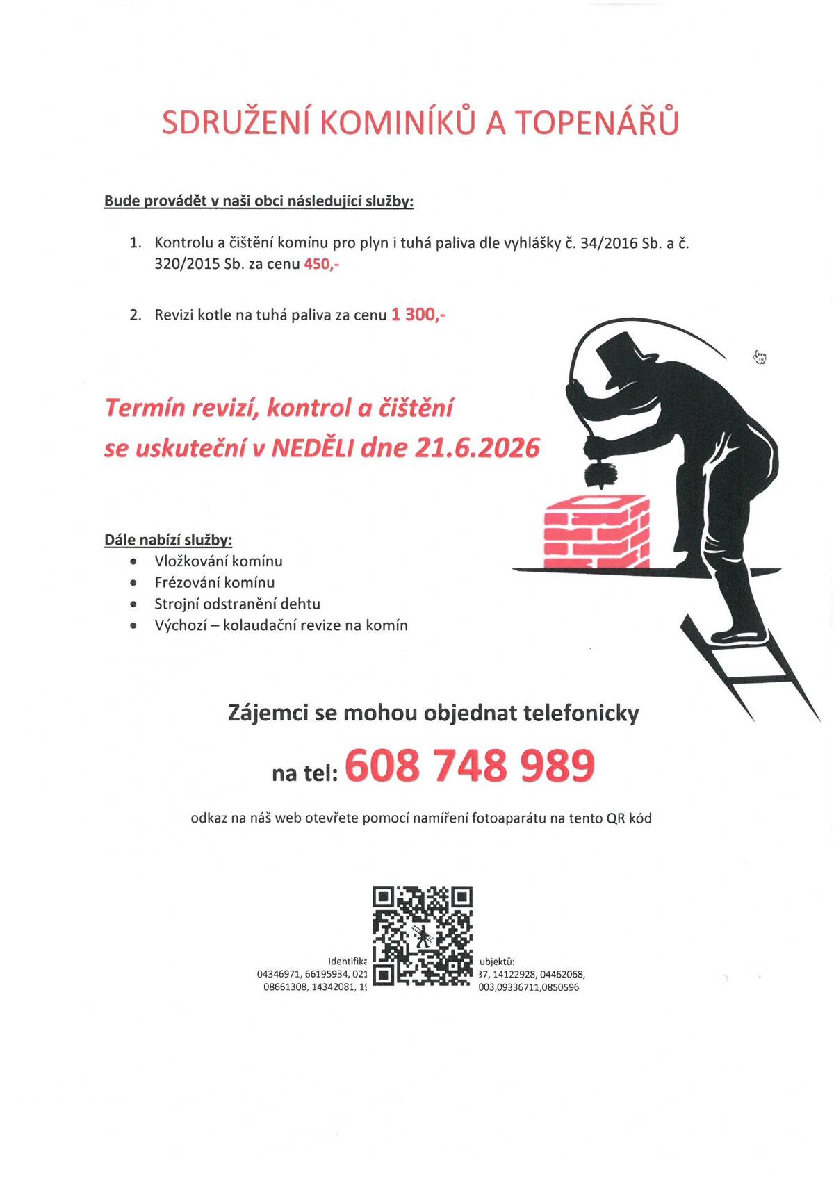 Termín revizí, kontrol a čištění se uskuteční v neděli 21.6.2026. Zájemci se mohou hlásit na tel.: 608 748 989. Více na letáku.