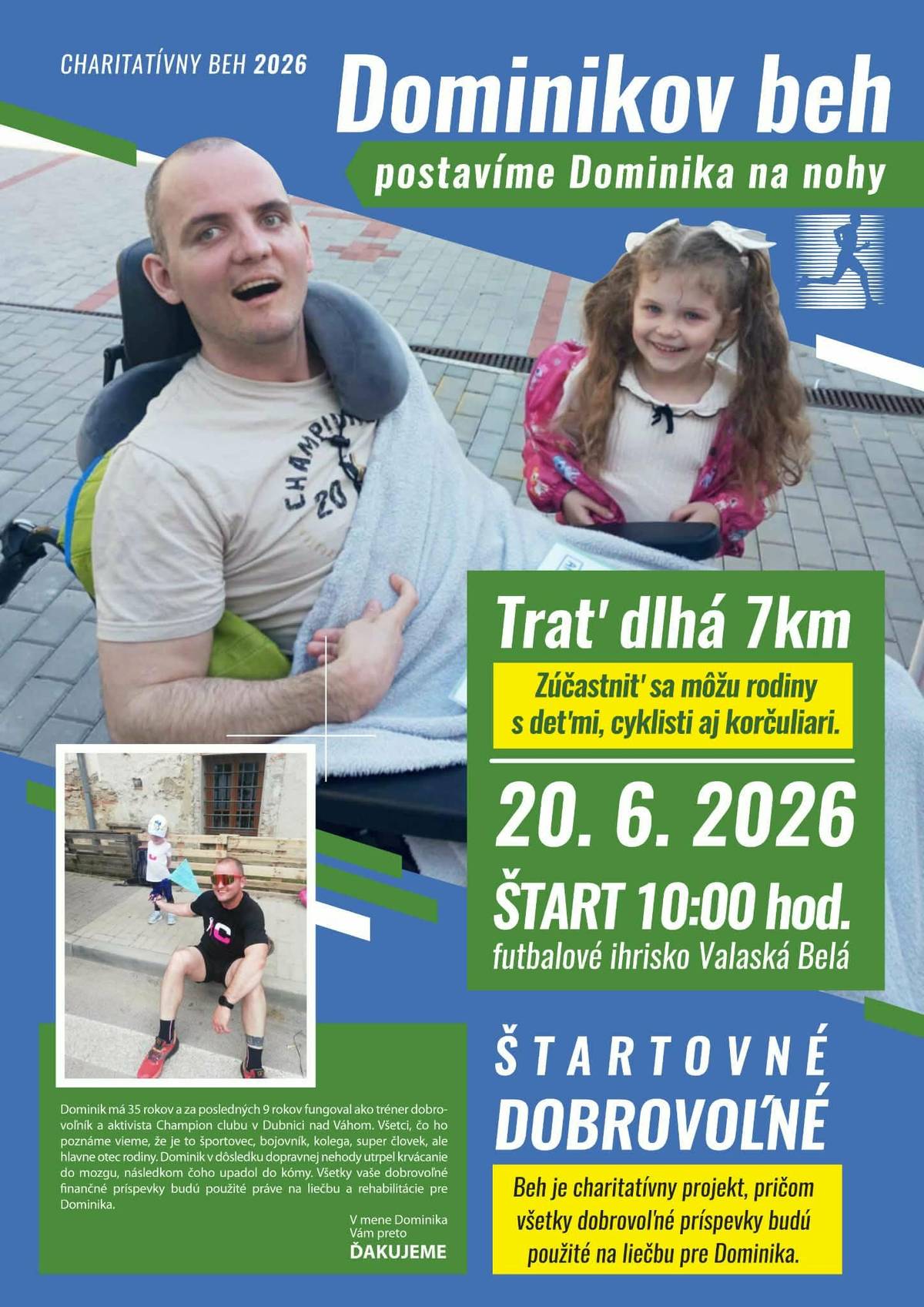 Bežci sa môžu registrovať od 8.00h v areály futbalového ihriska. Ostatní účastníci (korčuliari, cyklisti, chodci) sa neregistrujú. Tešíme sa na Vás 💙