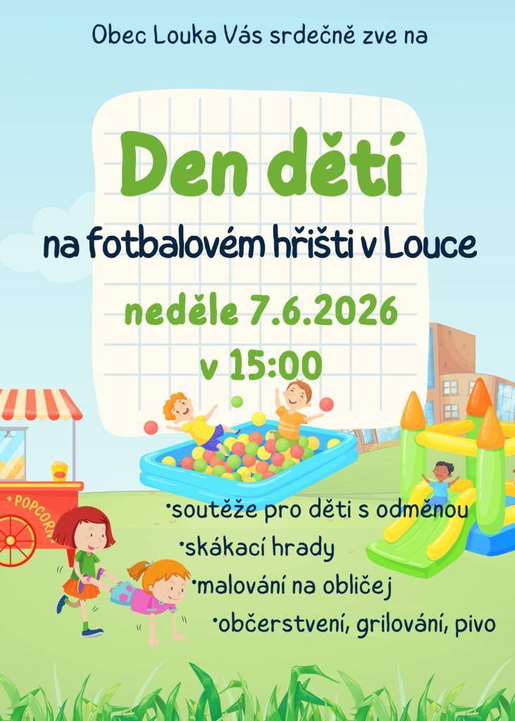 Obec Louka srdečně zve mladší i starší děti na fotbalové hřiště. Bude připravena spousta her, soutěží i odměn.  Občerstvení je zajištěno. Začátek akce je v 15:00.