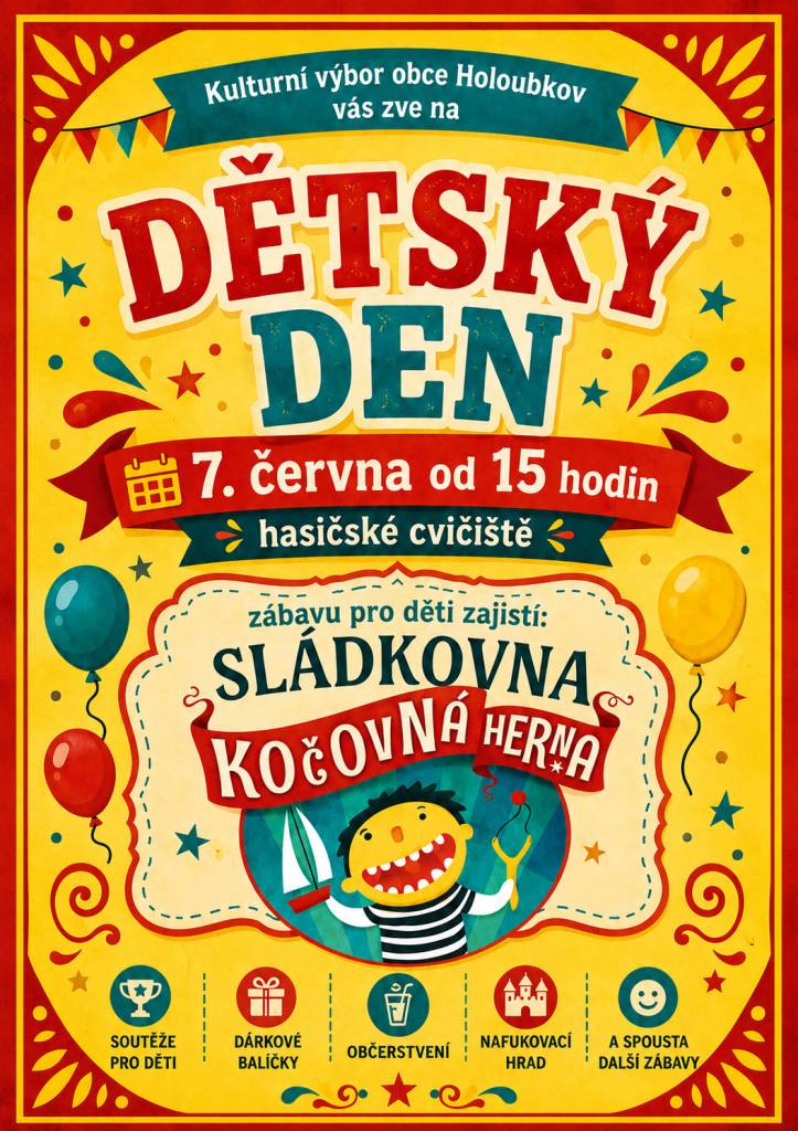 Kulturní výbor ve spolupráci s místními občanskými spolky zve všechny děti na den dětí. Zábavu zajistí Sládkovna kočovná herna.