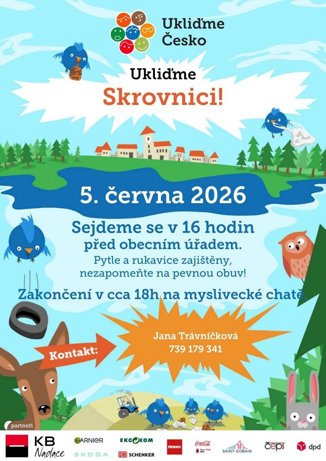 Zapojte se s námi do akce Ukliďme Česko a pomozme společně uklidit naši obec a její okolí. 📅 Kdy: v pátek 5. června 2026 🕓 Sraz: v 16:00 před obecním úřadem 🧤 Pytle a rukavice budou zajištěny. 🥾 Nezapomeňte prosím na pevnou obuv. Akce bude zakončena přibližně v 18:00 na myslivecké chatě. Kontakt: Jana Trávníčková, tel. 739 179 341 Těšíme se na všechny malé i velké pomocníky! 🌱