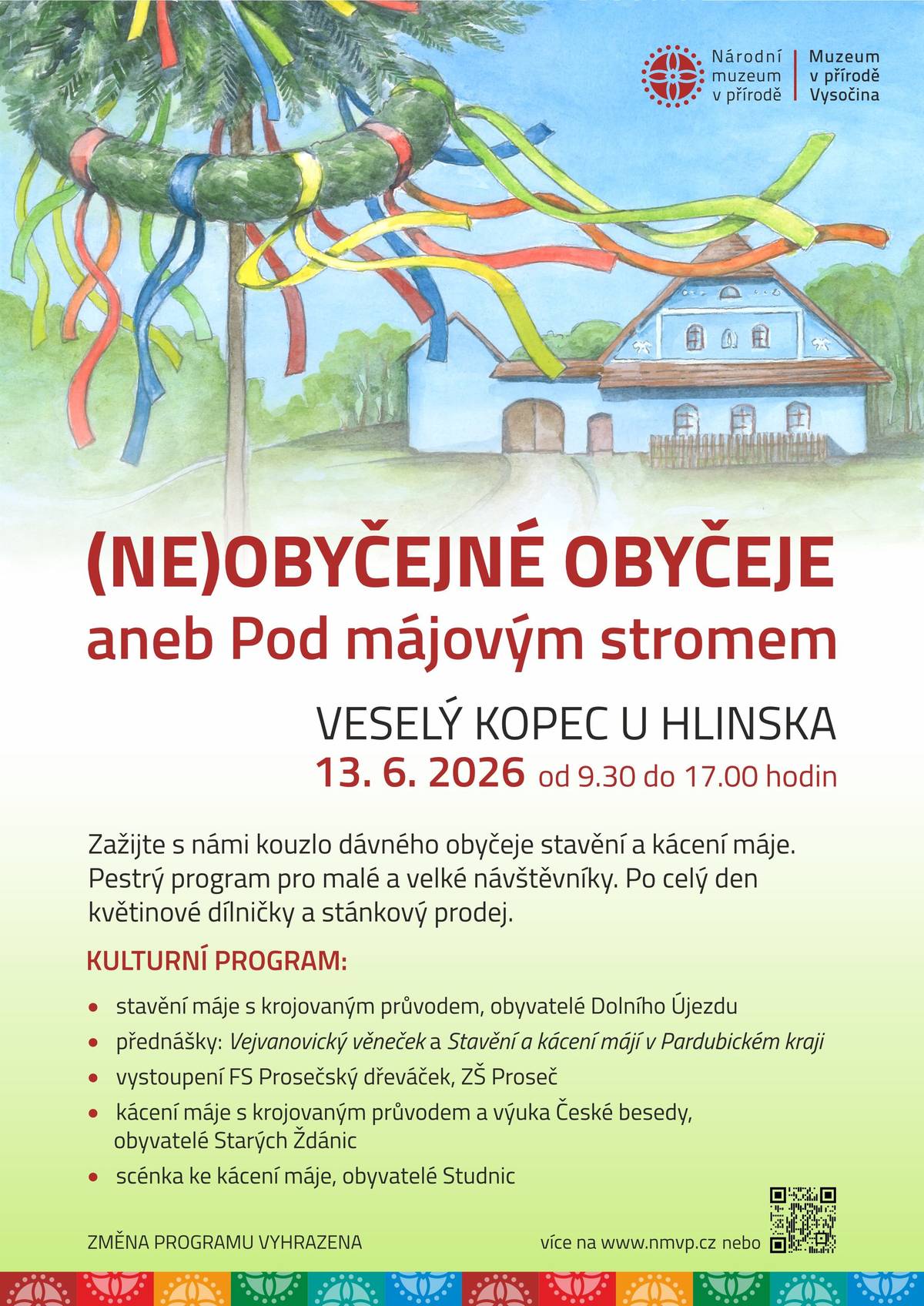 Dostalo se nám cti předvést tradici stavění máje na Veselém Kopci u Hlinska. 13.6.2026 program od 9:30 do 17 hodi