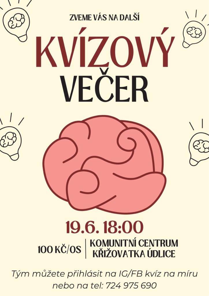 pro všechny, kteří rádi soutěží Kvízový večer v KC Křižovatka 19.6. 2026 v 18h, vstup 100Kč, přihlášky na FB a Instagramu, kontakt na plakátu.