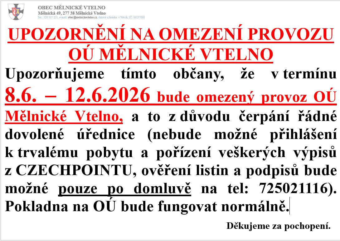 V termínu 8.6.- 12.6.2026 bude omezen provoz OÚ Mělnické Vtelno.