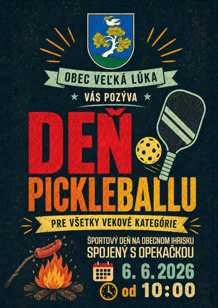 Obec Veľká Lúka pozýva v sobotu 6.6.2026 od 10,00 hod. na futbalové ihrisko, kde sa pri príležitosti MDD uskutoční deň pickleballu, ktorý je určený pre všetky vekové kategórie. Na záver sú pre deti pripravené špekačky na opekanie.  Pravidlá pickleballu nájdete v prílohe.
