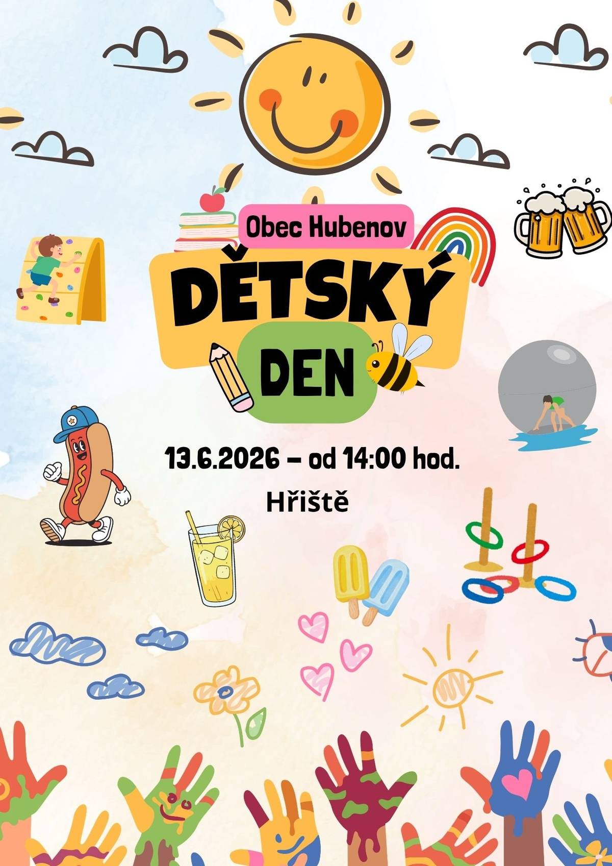 I letos oslavíme svátek našich nejmenších občánků 👶🧒👧. Proto se můžete těšit na Dětský den, který společně oslavíme příští sobotu 📅 13.6.2026 od 🕑14:00 hod. na Hřišti 🚩. Pro děti budou přichystané aktrakce v podobě lezecké stěny🧗♀️, skákacího hradu 🏰 pro nejmenší, aquazorbing ♒ a plnění úkolů 📄, na jejichž konci čeká osvěžující odměna🍦. Občerstvení bude zajištěno po celou dobu akce 🍻🥤🌭. Budeme se těšit 😍 PS: v rámci aquazorbingu bude jako vždy napuštěn bazén, v kterém se budete moci i svlažit 😉Tzn. plavky s sebou 👙